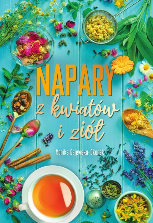 Napary z kwiatów i ziół, Monika Gajewska-Okonek