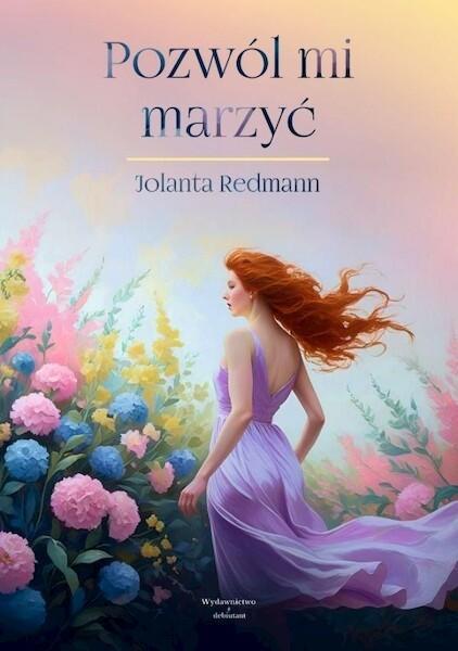 Pozwól mi marzyć, Jolanta Redmann