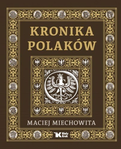 Kronika Polaków, Maciej Miechowita