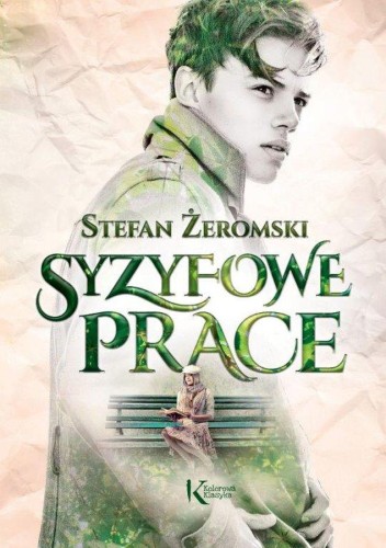 Syzyfowe prace. Kolorowa klasyka, Stefan Żeromski