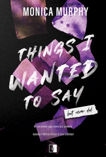 Things I wanted to say, But never did....