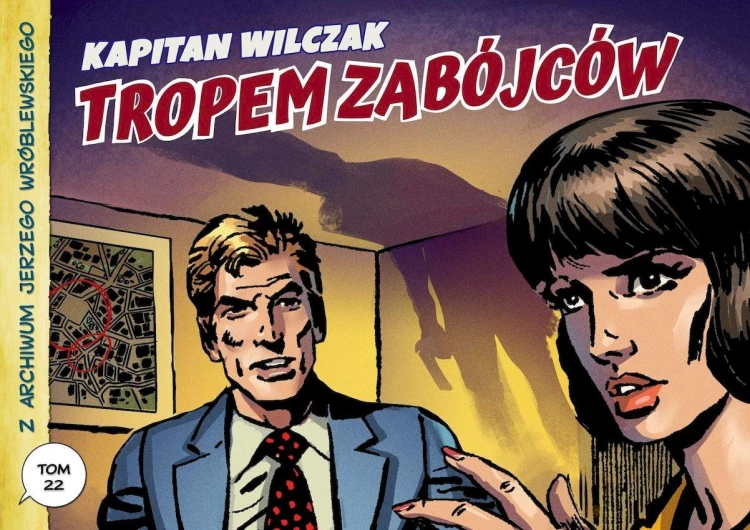 Kapitan Wilczak: Tropem zabójców. Z archiwum...