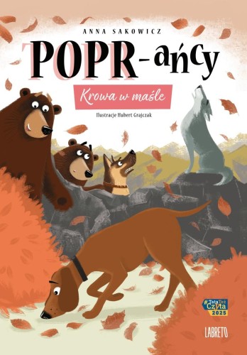 Krowa w maśle. POPR-ańcy. Tom 6, Anna Sakowicz