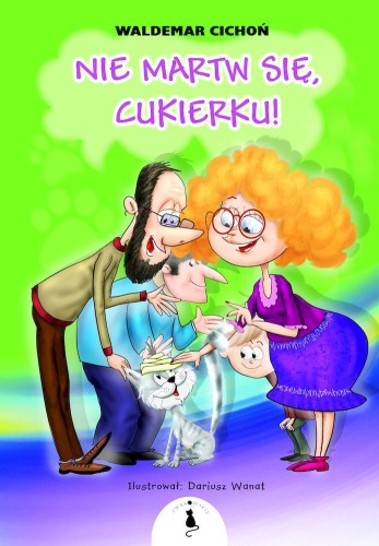 Nie martw się, Cukierku!, Waldemar Cichoń