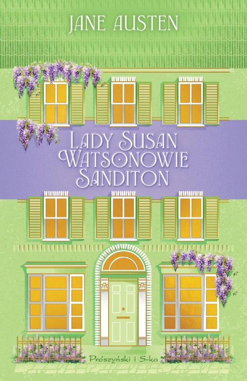 Lady Susan. Watsonowie. Sanditon, Jane Austen