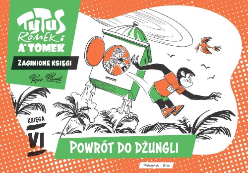 Powrót do dżungli. Tytus Romek i A'Tomek....