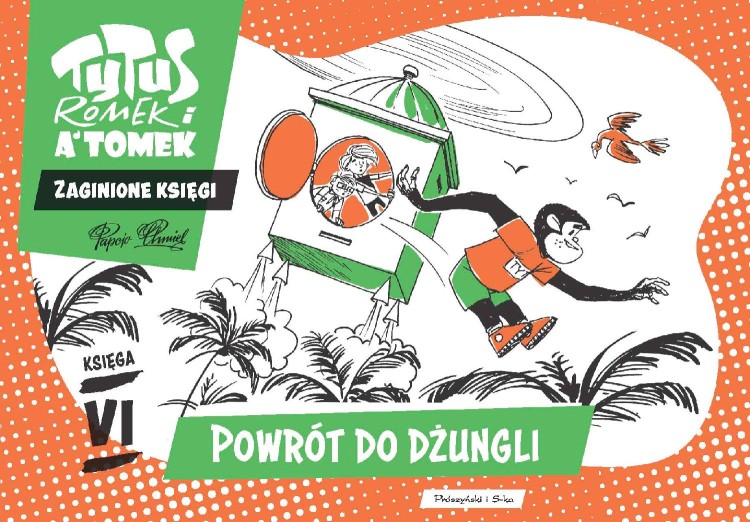 Powrót do dżungli. Tytus Romek i A'Tomek....