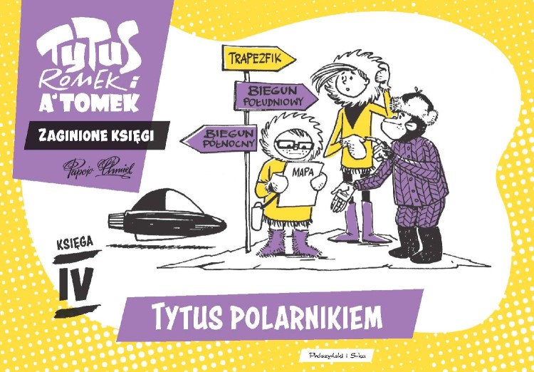 Tytus polarnikiem. Tytus Romek i A'Tomek....