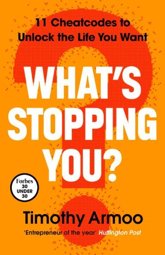 What’s Stopping You?, Timothy Armoo