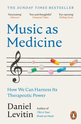 Music as Medicine, Daniel Levitin