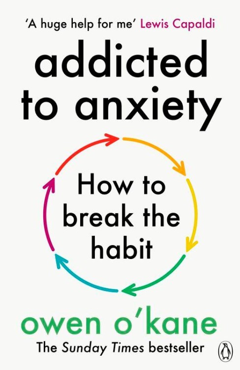 Addicted to anxiety, Owen O'Kane