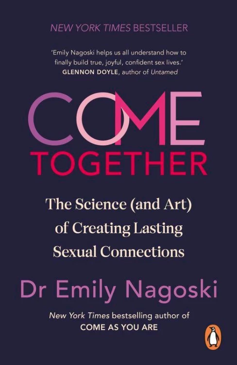 Come Together, Emily Nagoski