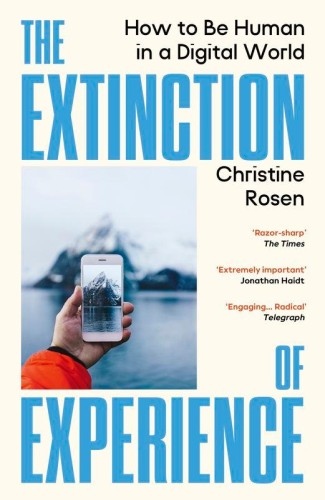 The Extinction of Experience, Christine Rosen