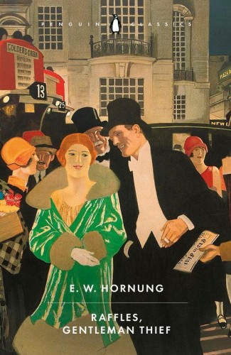Raffles, Gentleman Thief, E. W. Hornung