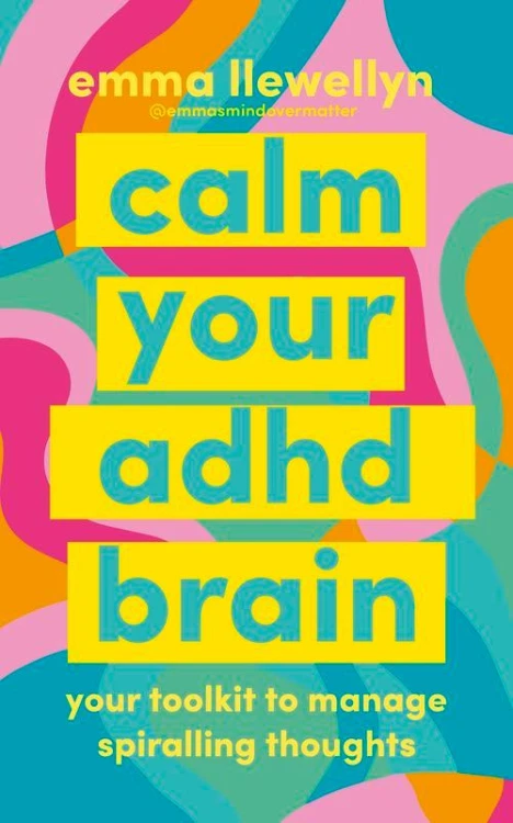 Calm Your ADHD Brain, Emma Llewellyn