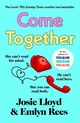 Come Together, Josie Lloyd,Emlyn Rees