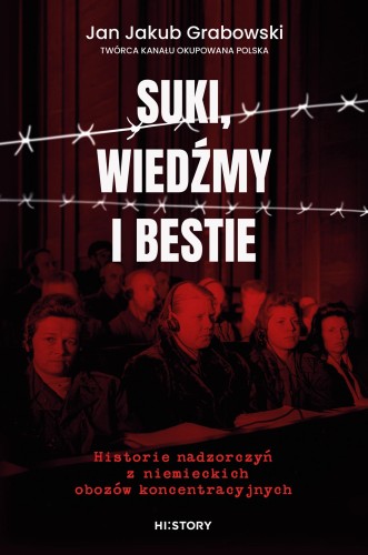 Suki, wiedźmy i bestie. Historie nadzorczyń z...