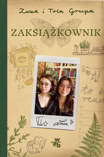 Zaksiążkownik, Zuza Grupa,Tola Grupa