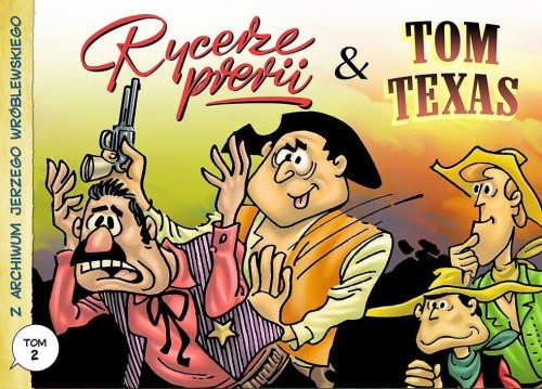 Tom Texas. Z Archiwum J. Wróblewskiego. Tom 2...