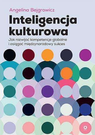 Inteligencja kulturowa. Jak rozwijać...