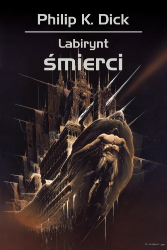 Labirynt śmierci wyd. 2025, Philip K. Dick
