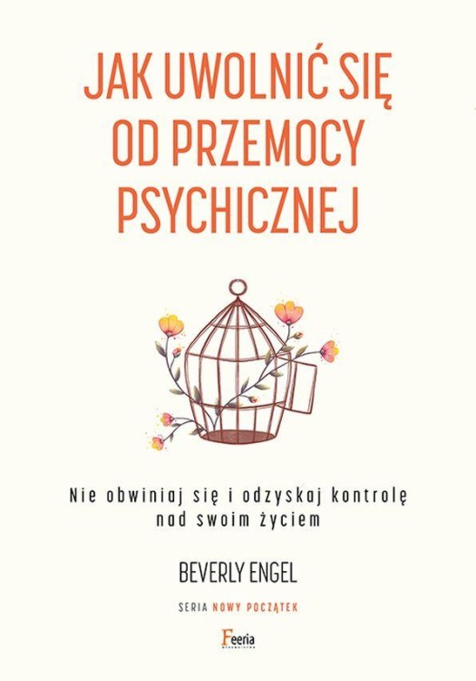 Jak uwolnić się od przemocy psychicznej. Nie...