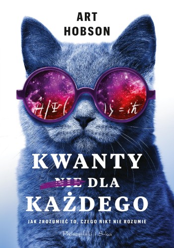 Kwanty dla każdego. Jak zrozumieć to, czego...