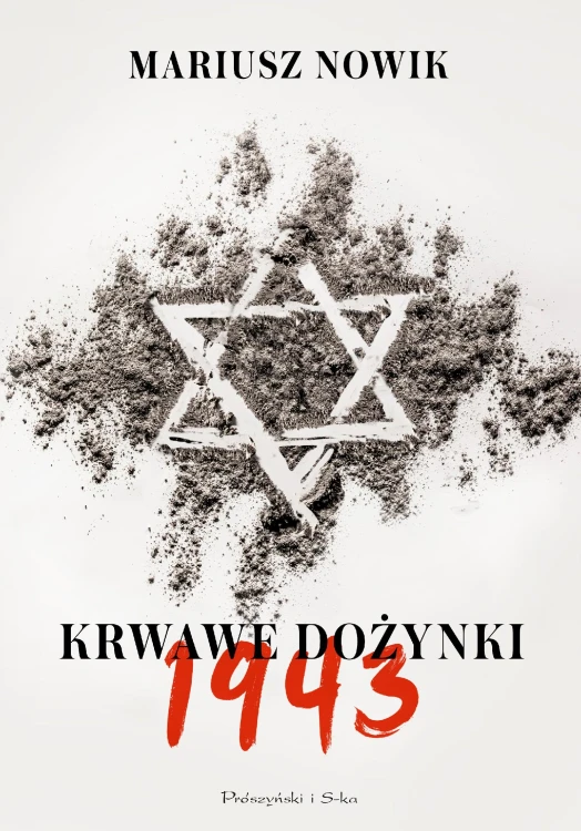 Krwawe dożynki. 1943, Mariusz Nowik