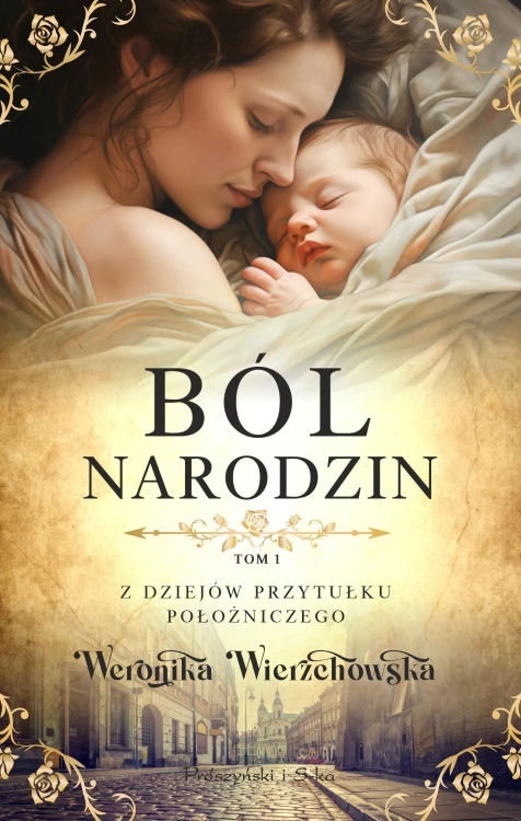 Ból narodzin. Z dziejów przytułku...