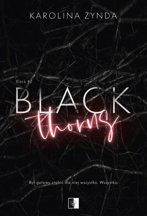 Black Thorns. Black. Tom 2, Karolina Żynda