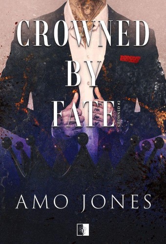 Crowned by Fate. Crowned. Tom 2, Amo Jones