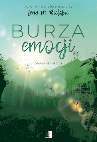 Burza emocji. Druga szansa. Tom 2, Lena M. Bielska