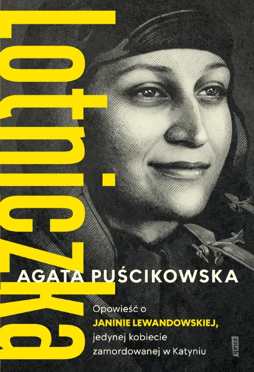 LOTNICZKA. Opowieść o Janinie Lewandowskiej