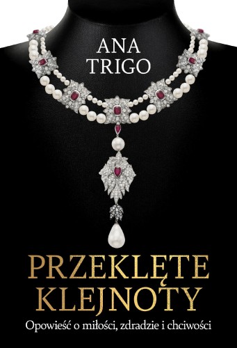 Przeklęte klejnoty. Opowieść o miłości,...