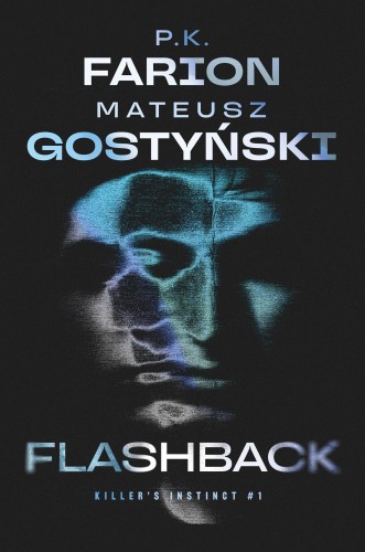 Flashback, P.K. Farion,Mateusz Gostyński
