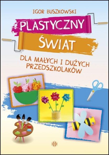 Plastyczny świat dla małych i dużych...