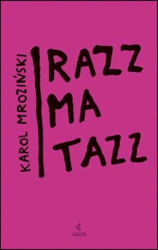 Razzmatazz, Karol Mroziński