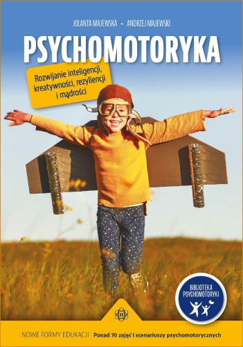Psychomotoryka Rozwijanie inteligencji,...