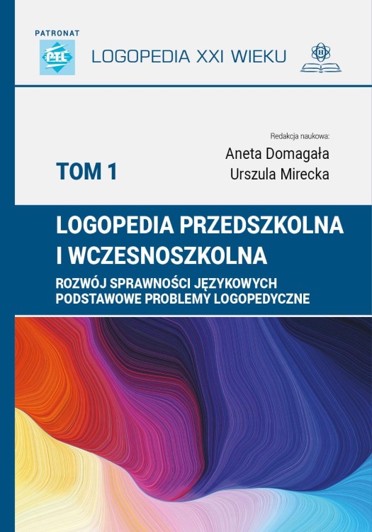 Logopedia przedszkolna i wczesnoszkolna Tom 1...