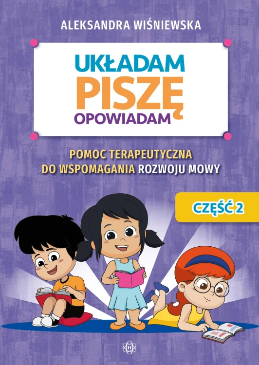 Układam, piszę, opowiadam Pomoc terapeutyczna...