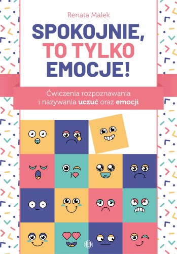 Spokojnie, to tylko emocje! Ćwiczenia...