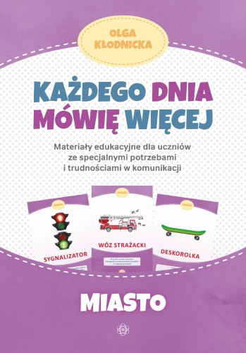 Każdego dnia mówię więcej Miasto materiały...