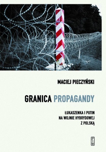 Granica propagandy. Łukaszenka i Putin na...