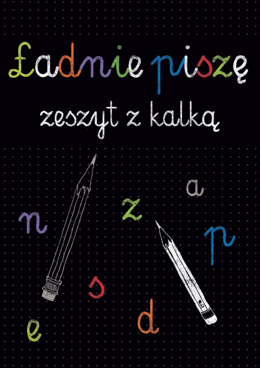 Ładnie piszę zeszyt z kalką, Opracowanie Zbiorowe