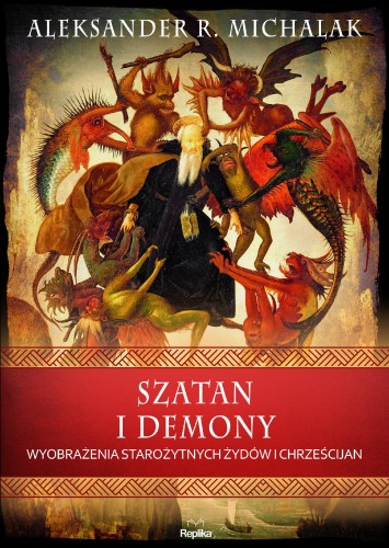Szatan i demony. Wyobrażenia starożytnych...