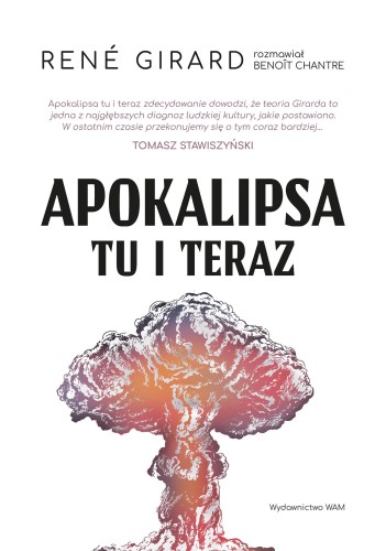 Apokalipsa tu i teraz wyd. 2, René Girard