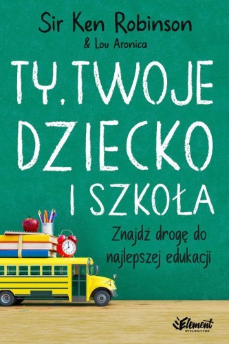 Ty, Twoje dziecko i szkoła. Znajdź drogę do...