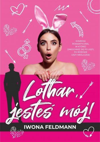 Lothar jesteś mój, Iwona Feldmann