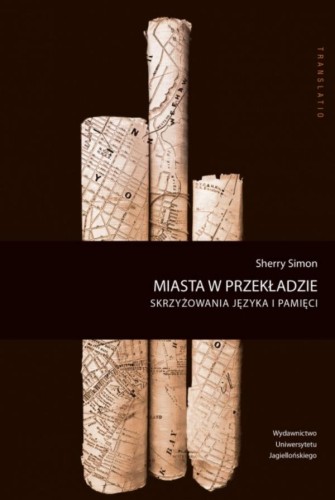 Miasta w przekładzie. Skrzyżowania języka i...
