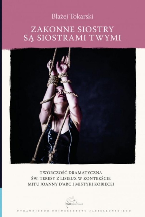 Zakonne siostry są siostrami twymi. Twórczość...